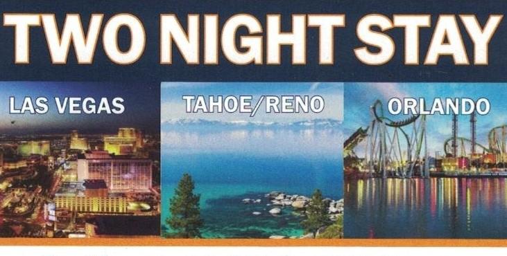 Enjoy a Two Night Stay in your choice of LAS VEGAS, TAHOE ...